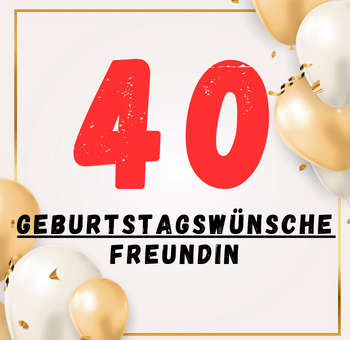 40 Geburtstagswünsche für eine Freundin Wunderfunke